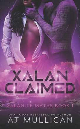 Xalan Claimed: Xalanite Mates Book 1