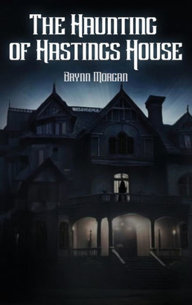 The Haunting of Hastings House