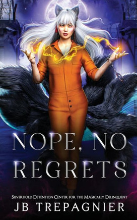 Nope, No Regrets: A Paranormal Prison Why Choose Romance