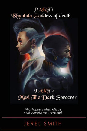 Khaalida Goddess of Death & Mosi The Dark Sorcerer