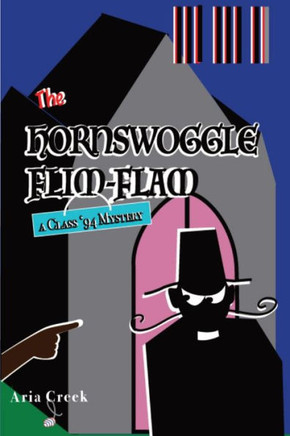 The Hornswoggle Flim-Flam: A Class '94 Mystery