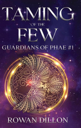 Taming of the Few: An Irish Contemporary Fantasy Novel Taming of the Few: An Irish Contemporary Fantasy Novel