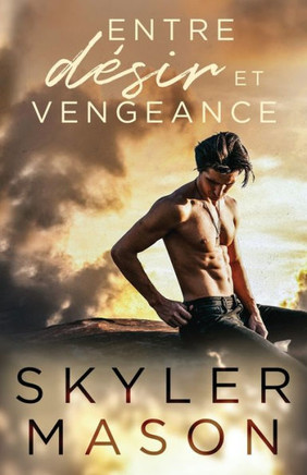 Entre d?ir et vengeance: Romance New Adult