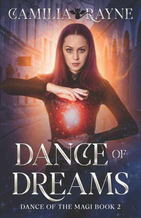 Dance of Dreams: Dance of the Magi Book 2