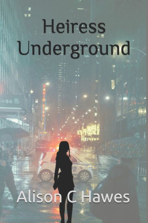 Heiress Underground