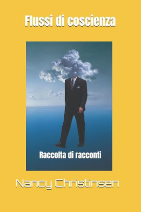 Flussi di coscienza: Raccolta di racconti