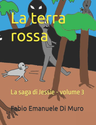 La terra rossa: La saga di Jessie - volume 3