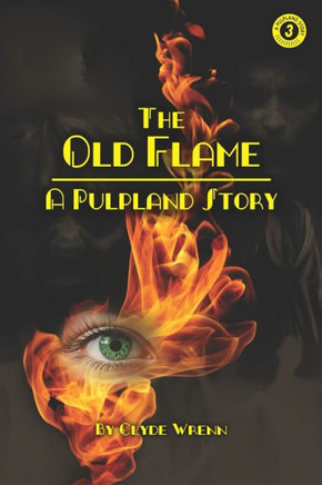 The Old Flame: A Pulpland Story