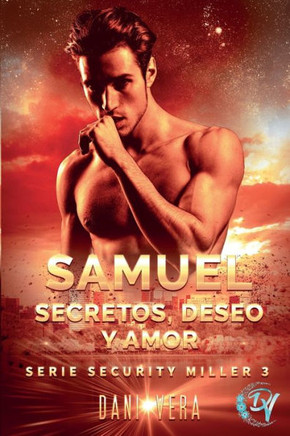 Samuel. Secretos, deseo y amor.: Novela rom?tica de acci?