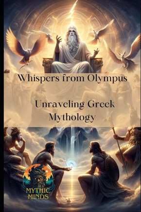 Whispers from Olympus: Unraveling Greek Mythology