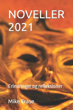 Noveller 2021: Erindringer og refleksioner