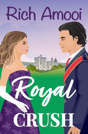 Royal Crush: A Sweet Royal Romcom