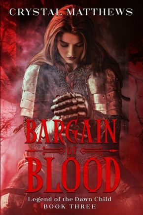 Bargain of Blood: Legend of the Dawn Child Book Three