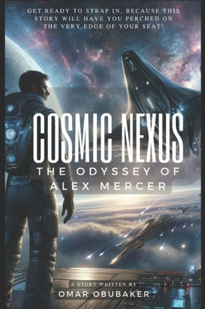 Cosmic Nexus: The Odyssey of Alex Mercer