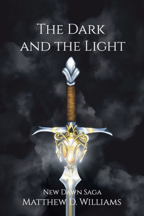 The Dark and the Light: New Dawn Saga