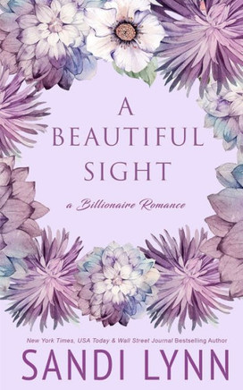 A Beautiful Sight: A Billionaire Romance