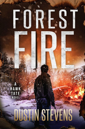 Forest Fire: A Hawk Tate Novel