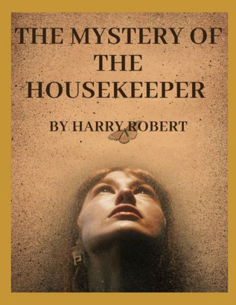 The Mystery of the Housekeeper: The Puzzling Riddles Within the Housekeeper's Domain