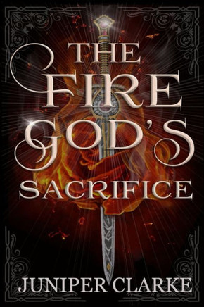 The Fire God's Sacrifice: A Standalone Fantasy Romance