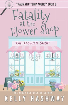 Fatality at the Flower Shop