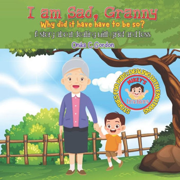 I Am Sad Granny: Mikey's Emotions: I Am Sad Granny