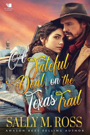 A Fateful Deal on the Texas Trail: A Western Historical Romance Book