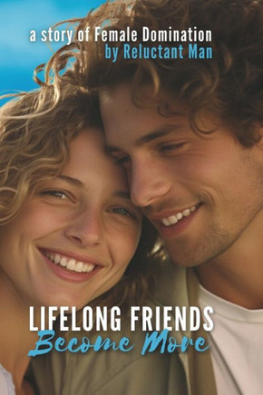 Lifelong Friends become More