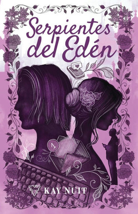 Serpientes del Ed?: Pasi?, enga? y redenci? en tres partes: Una historia de amor epistolar