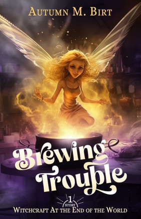 Brewing Trouble: Witchcraft at the End of the World