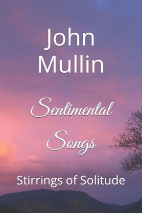 Sentimental Songs: Stirrings of Solitude