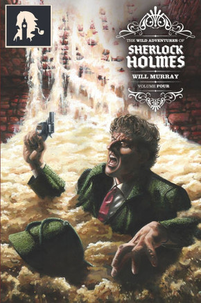 The Wild Adventures of Sherlock Holmes, Volume 4