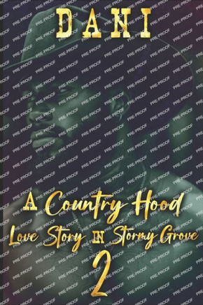 A Country Hood Love Story in Stormy Grove: Part Two