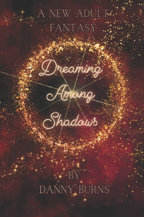 Dreaming Among Shadows