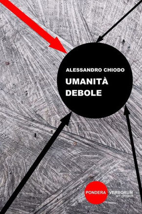 Umanit?debole: con disegni dell'autore