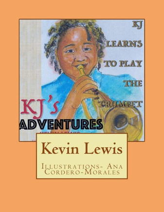 KJ's Adventures: KJ learns to play the Trumpet