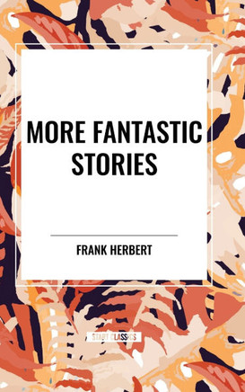 More Fantastic Stories