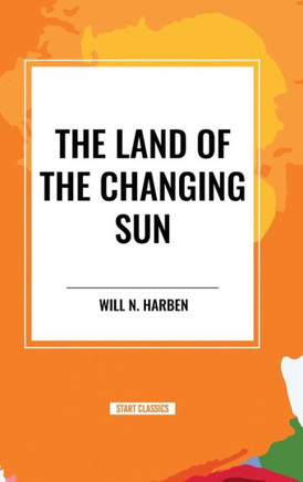 The Land of the Changing Sun The Land of the Changing Sun