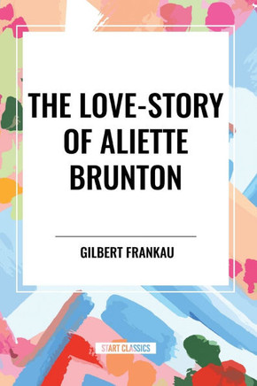 The Love-Story of Aliette Brunton