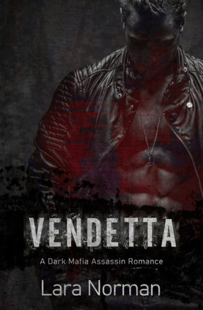Vendetta: A Dark Mafia Assassin Romance