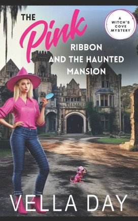 The Pink Ribbon and A Haunted Mansion: A Paranormal Cozy Mystery