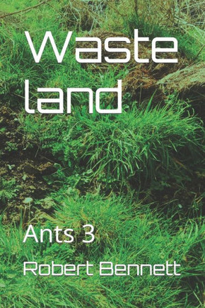 Waste land: Ants 3
