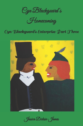 Cyn Blackguard's Homecoming: Cyn Blackguard's Enterprise Part Three