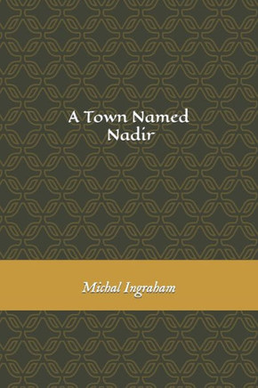A Town Called Nadir