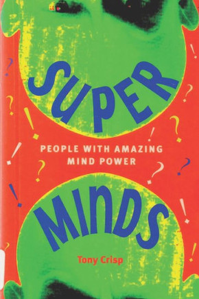 Super Minds - People With Amazing Mind Power