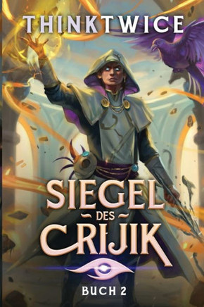 Siegel des Crijik 2: Koshima-Akademie: Ein LitRPG-Abenteuer
