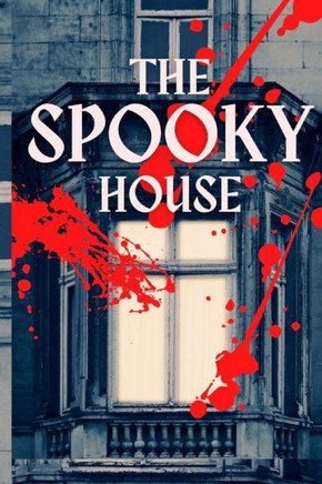 The Spooky House AS.Kashee (Author): ""Wraithwood Manor: From Spooky Past to Cosmic Nexus of Knowledge"" (A Novel)