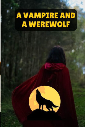A Vampire and a Werewolf