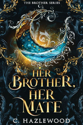 Her Brother, Her Mate: Book One of The Brother Series