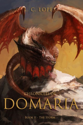 Chronicles of Domaria: Book 2 - The Storm Chronicles of Domaria: Book 2 - The Storm