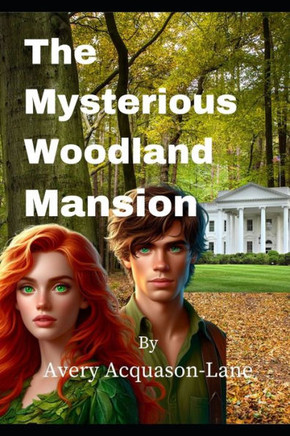 The Mysterious Woodland Mansion